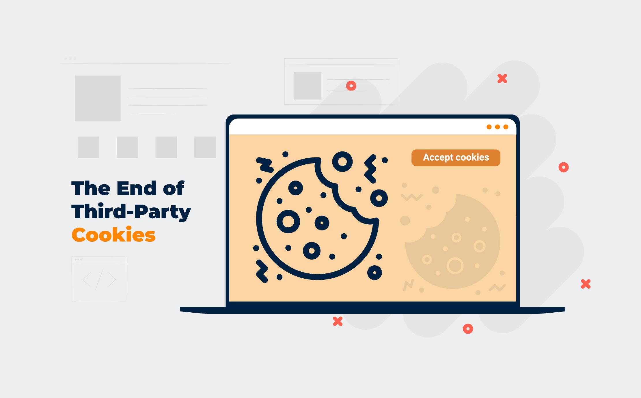 The End of Third-Party Cookies: What It Means for You